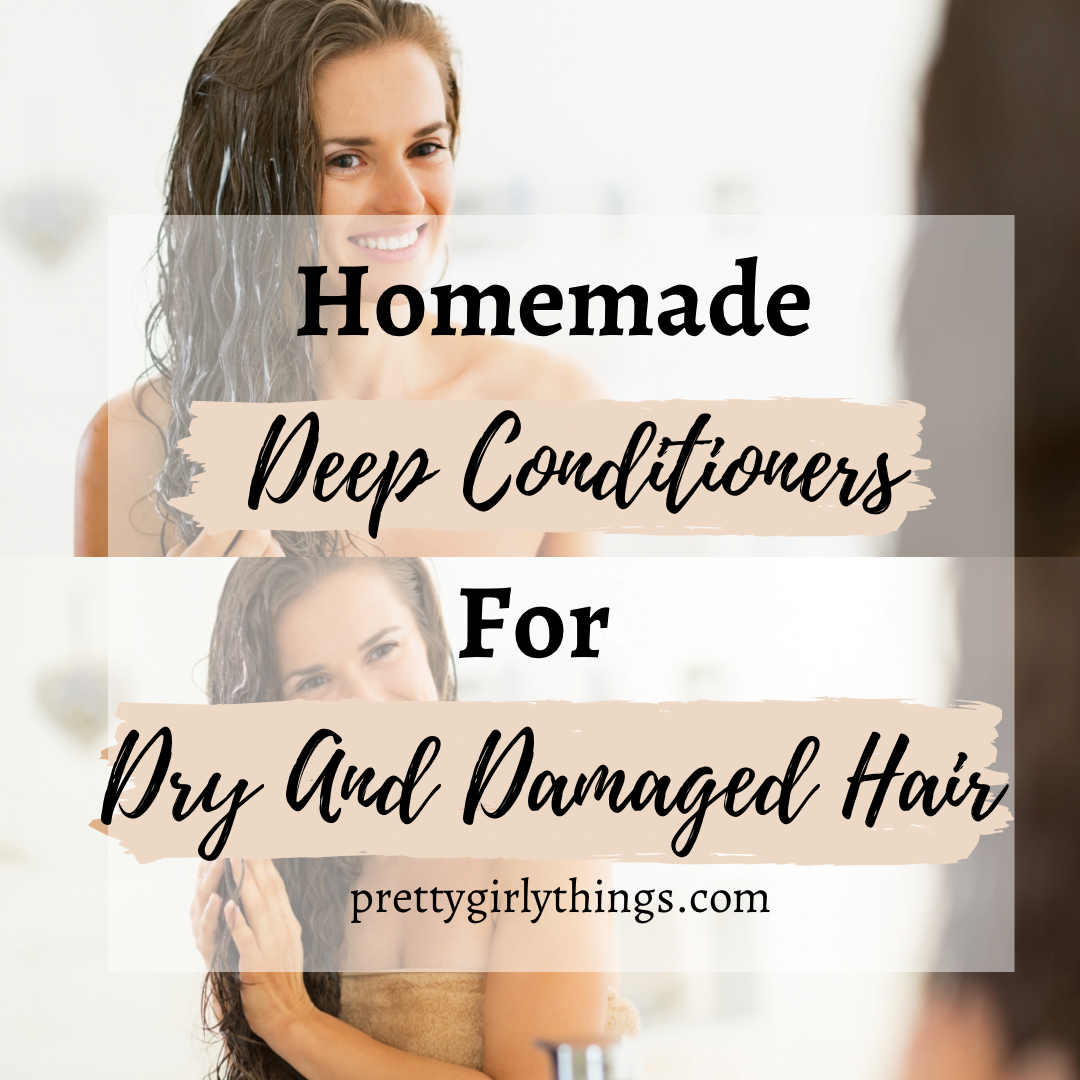 Homemade Deep Conditioners For Dry And Damaged Hair
