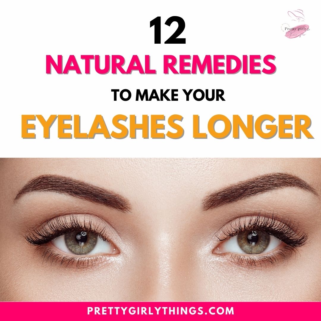 12 Natural Remedies To Make Your Eyelashes Longer